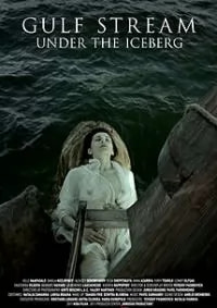 Гольфстрим под айсбергом (фильм 2011) poster